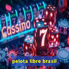 pelota libre brasil